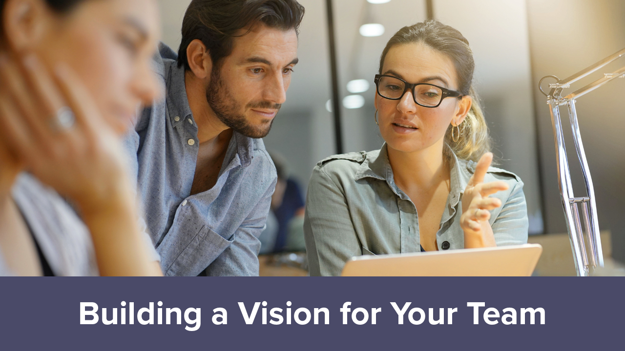 Building a Vision for Your Team | Learnit Anytime