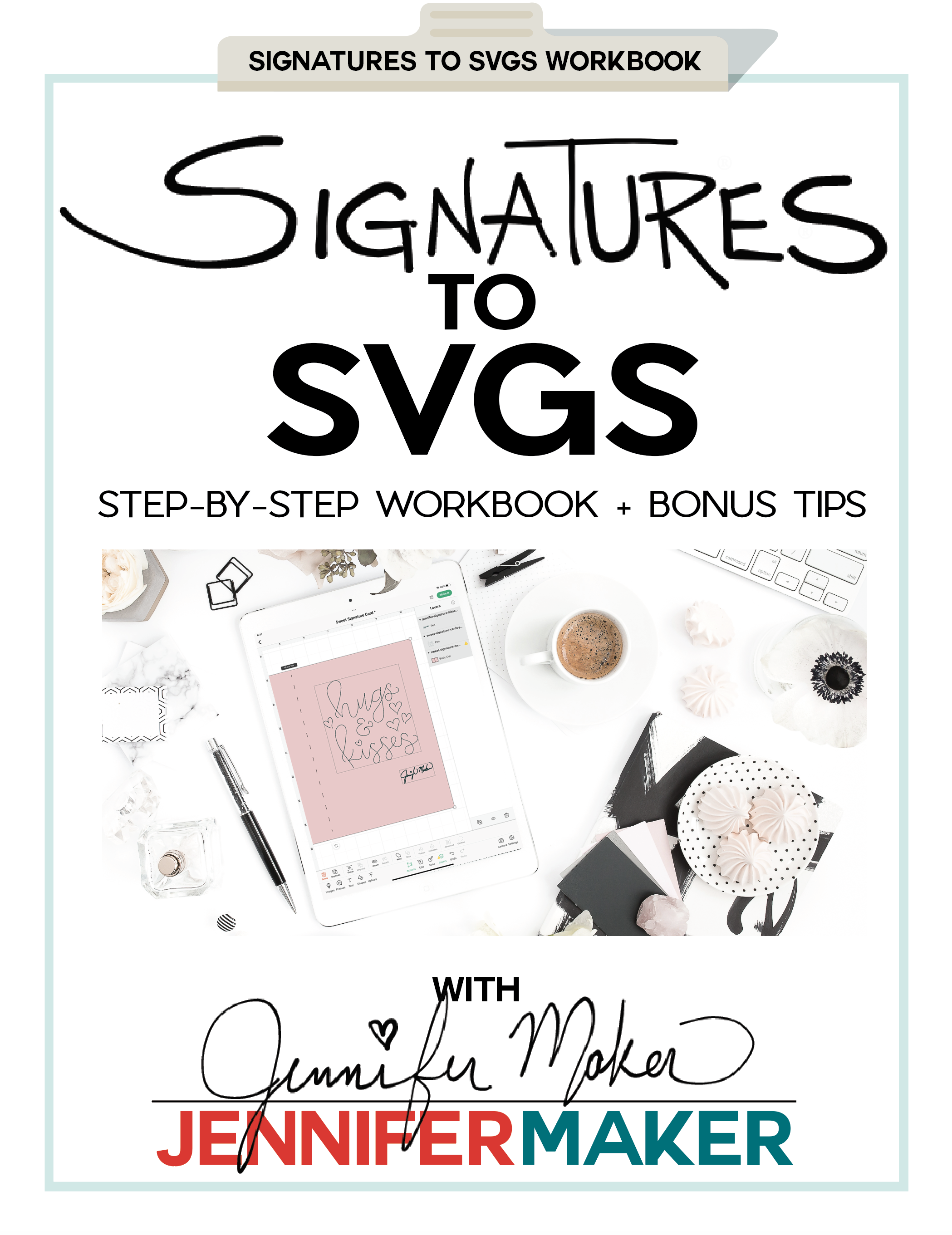 Signatures to SVGs Workbook by JenniferMaker | JenniferMaker Academy