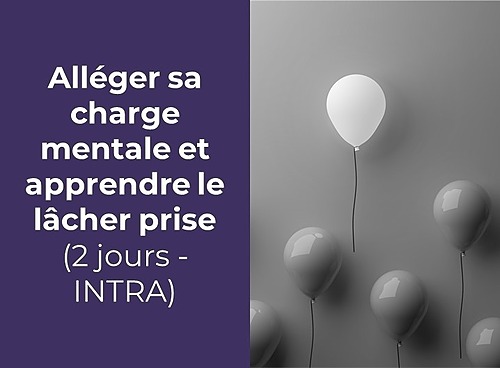 Représentation de la formation : Alléger sa charge mentale et apprendre le lâcher prise (2 jours - INTRA) 