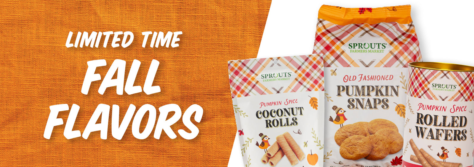 Limited time Fall Favorites, right here at Sprouts! Click here to shop now.