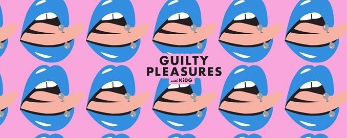 Guilty Pleasures - 25 November