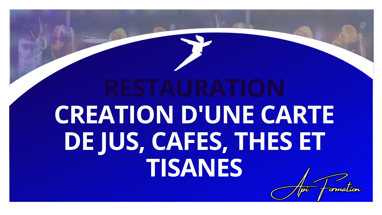 Représentation de la formation : CREATION D'UNE CARTE DE JUS, CAFES, THES ET TISANES