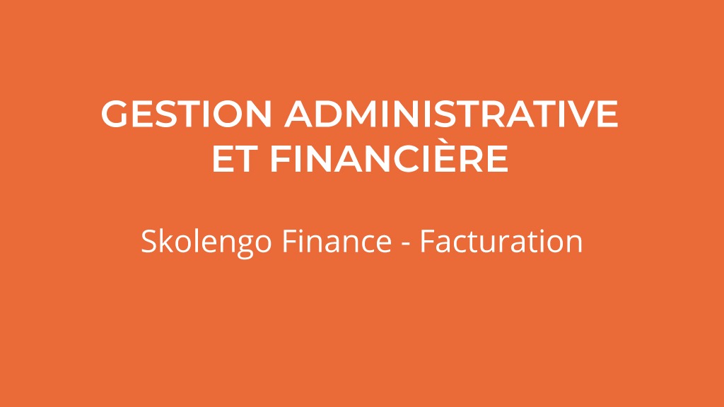 Représentation de la formation : 20ISKF02 : Skolengo Finance - Facturation