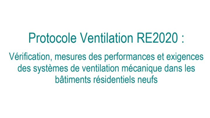 Représentation de la formation : Les essentiels du protocole ventilation RE2020 – Vérifications, mesures des performances et exigences pour les systèmes de ventilation mécanique dans le résidentiel neuf