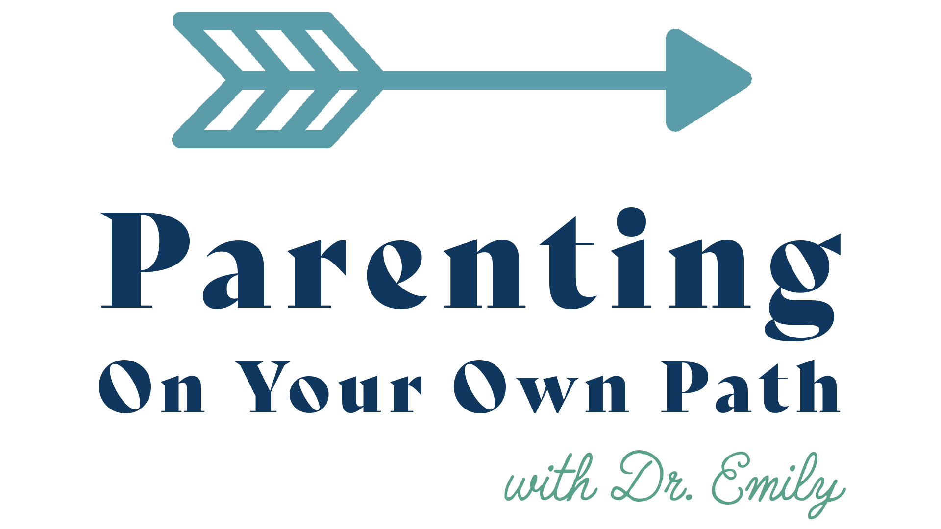 parenting-on-your-own-path-learn-with-dr-emily