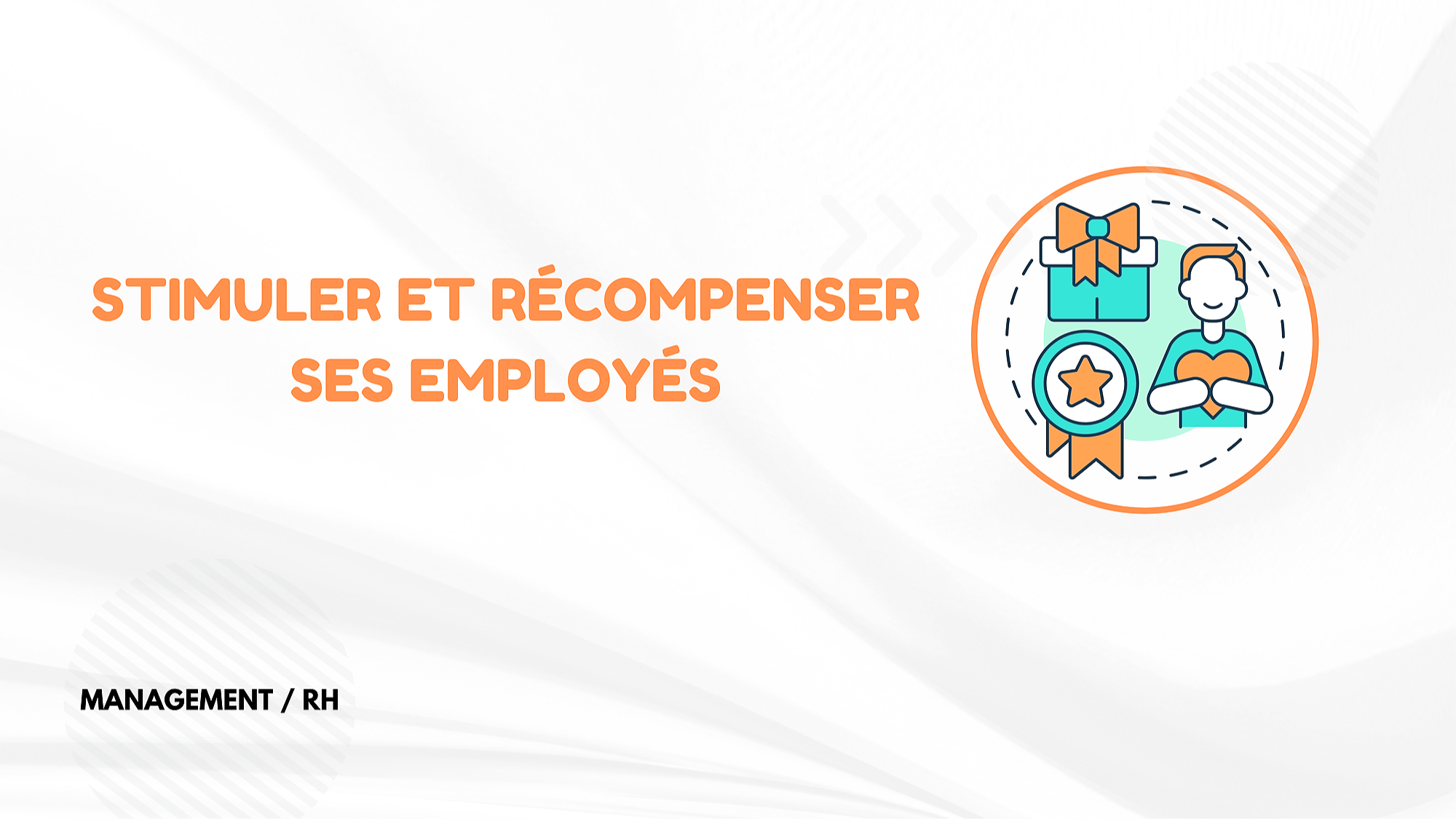 Représentation de la formation : STIMULER ET RÉCOMPENSER SES EMPLOYÉS