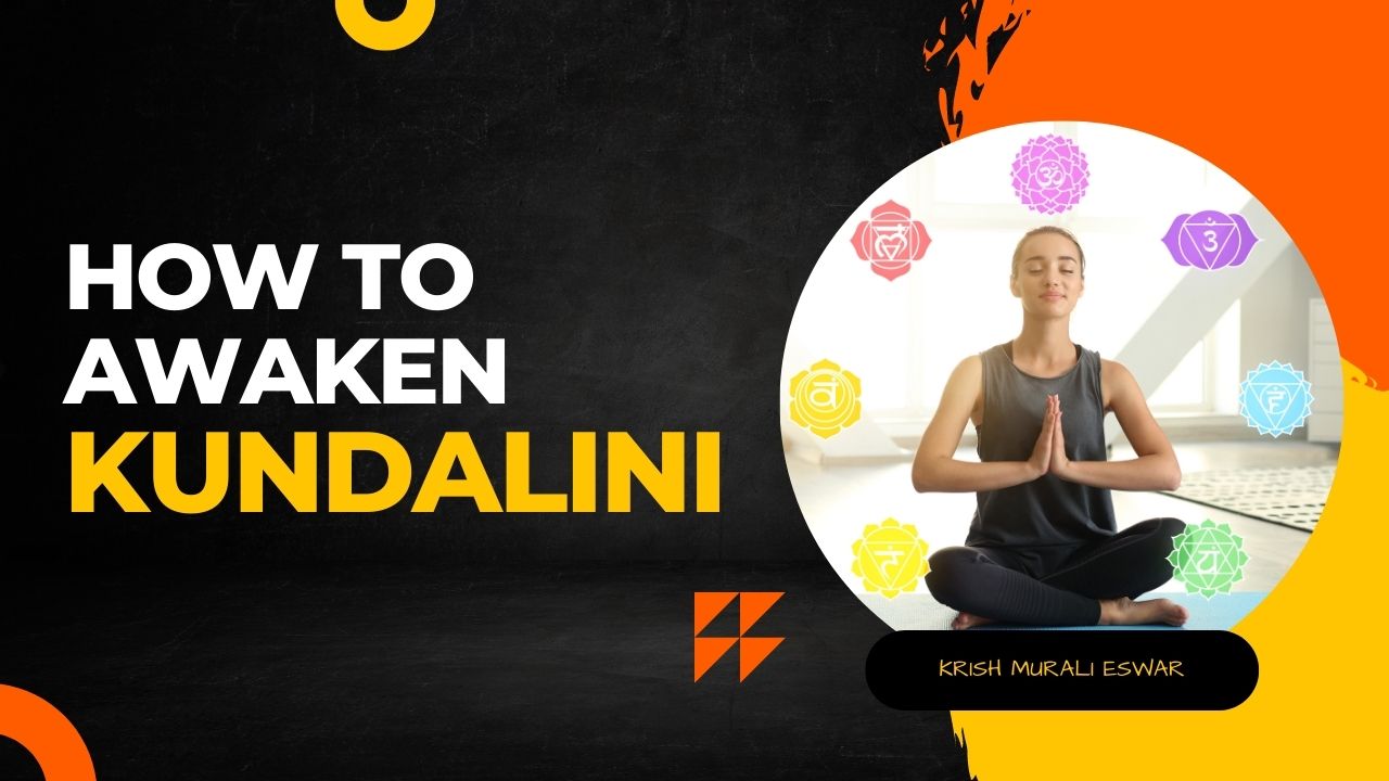 How to Awaken Kundalini?