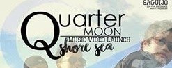 Quartermoon "Shore Sea" Music Video Launch