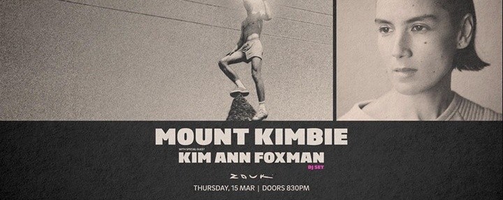 Mount Kimbie - Live & Kim Ann Foxman (DJ Set)