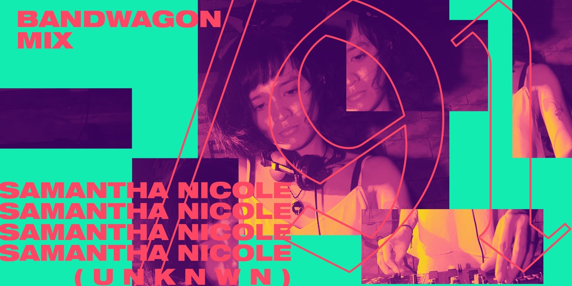 Bandwagon Mix #91: Samantha Nicole (UNKNWN)