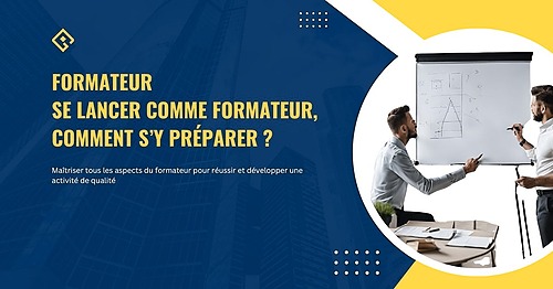 Représentation de la formation : Formation - Se lancer comme formateur, comment s’y préparer ?