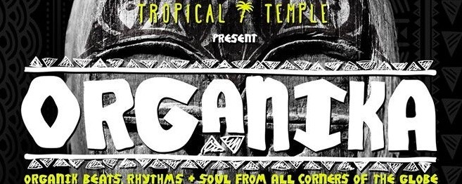 Revision & Tropical Temple present ORGANIKA | Thu 24 Mar