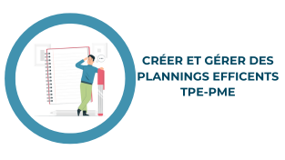 Représentation de la formation : ME - 1 Optimiser l'organisation du travail Créer et gérer des plannings efficients TPE-PME