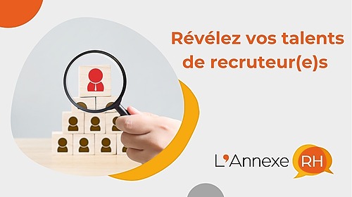 Représentation de la formation : RÉVÉLEZ VOS TALENTS DE RECRUTEUR(SE)