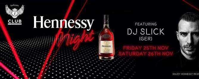 F.Club presents Hennessy Night feat. DJ SLICK (GER)