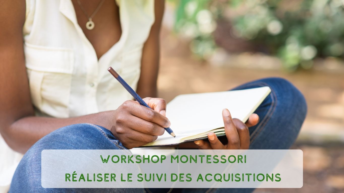 Représentation de la formation : Workshop Montessori - Fiches et carnets de suivi - Suivre l'élève dans sa progression Montessori