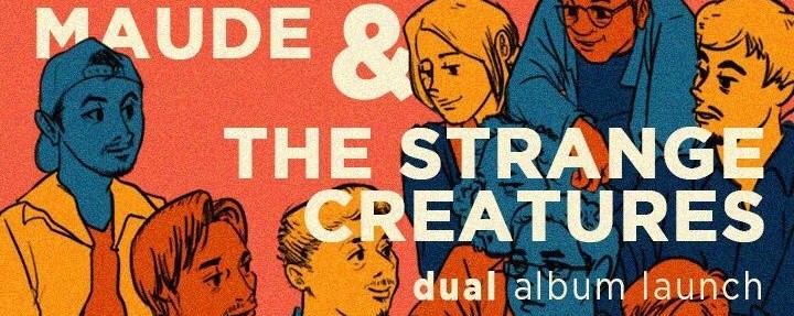 Maude & The Strange Creatures Album Launch