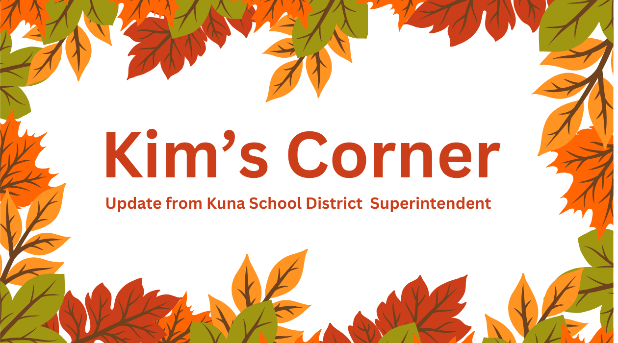 Image with fall leaves bordering the words Kim's Corner: Update from Kuna School District Superintendent