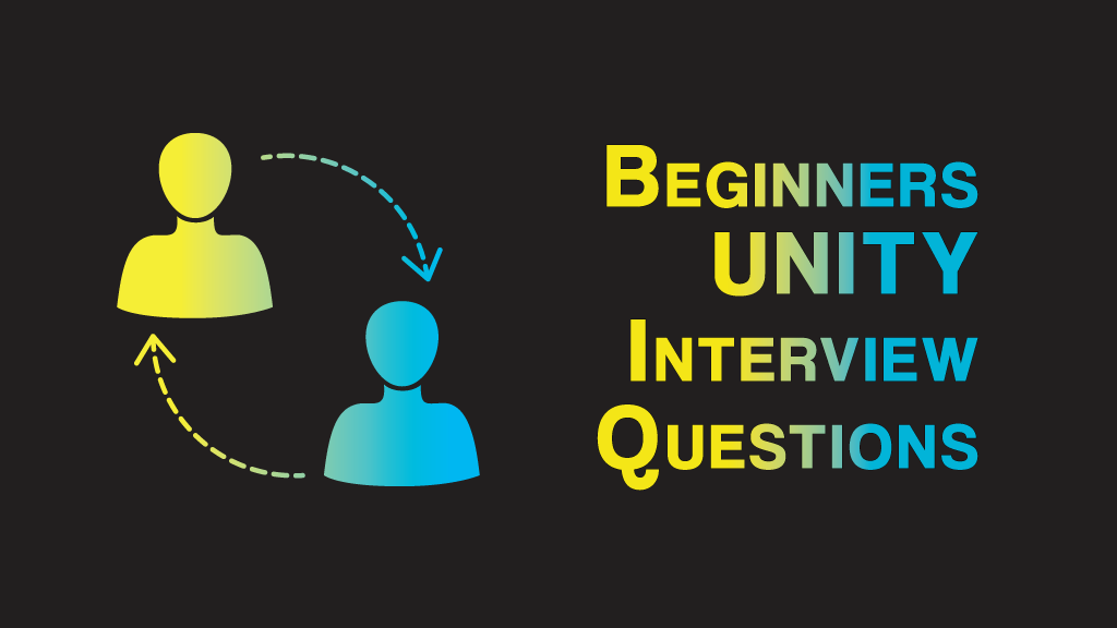 beginner-unity-interview-questions-crack-the-game-developer