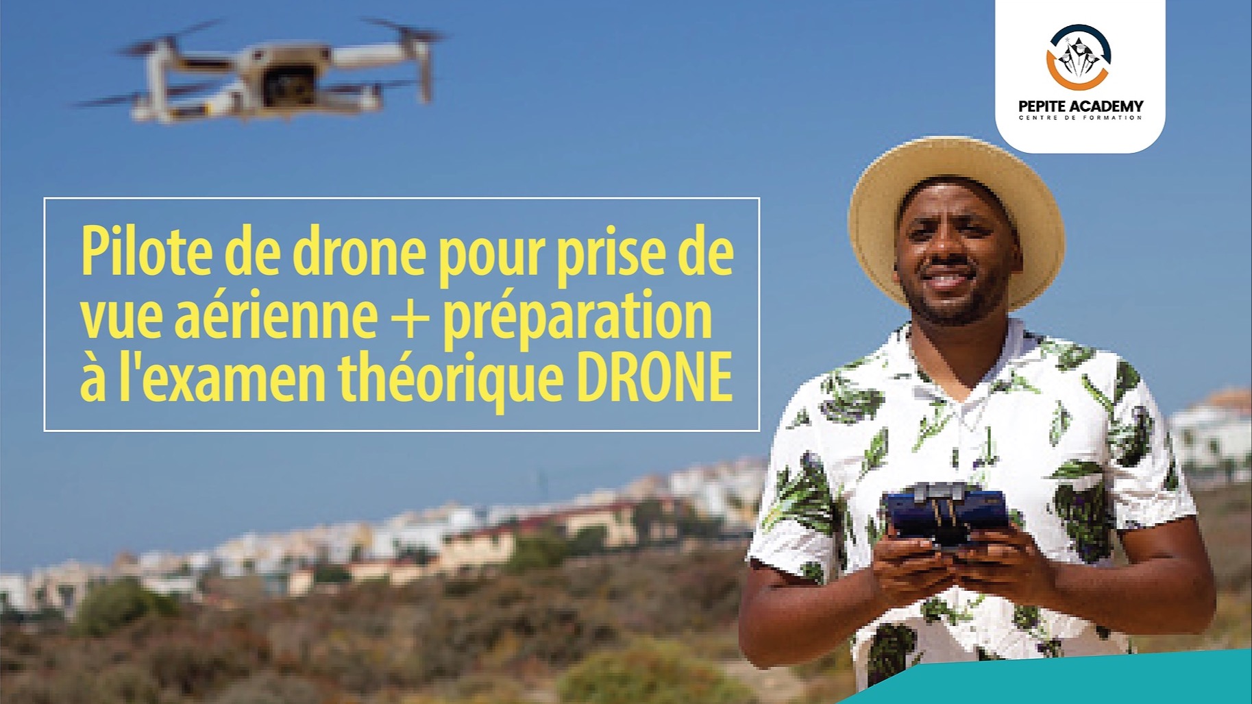 Représentation de la formation : Pilote de Drone + Préparation à l'examen théorique Drone