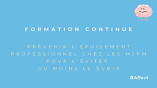 Représentation de la formation : PRÉVENIR L’ÉPUISEMENT PROFESSIONNEL CHEZ LES MJPM POUR L’ÉVITER OU MOINS LE SUBIR