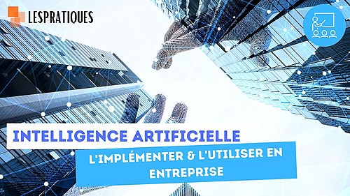 Représentation de la formation : L'Intelligence Artificielle (IA) : l'implémenter & l'utiliser en entreprise (35 heures)