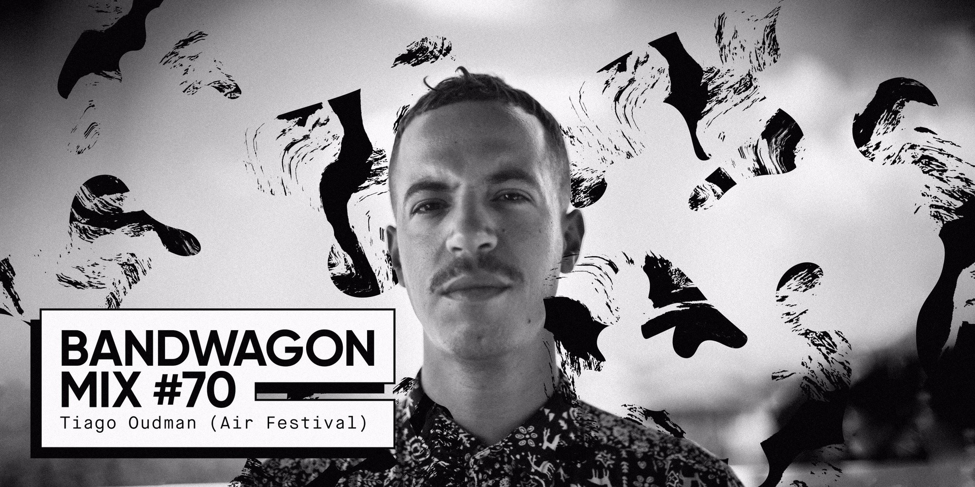 Bandwagon Mix #70: Tiago Oudman (Air Festival)
