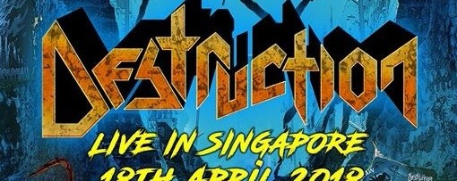 DESTRUCTION (GER) - THRASH ANTHEMS II ASIA TOUR 2018 - Singapore, 18.04.18!