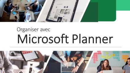 Représentation de la formation : SAVOIR S'ORGANISER AVEC MICROSOFT PLANNER