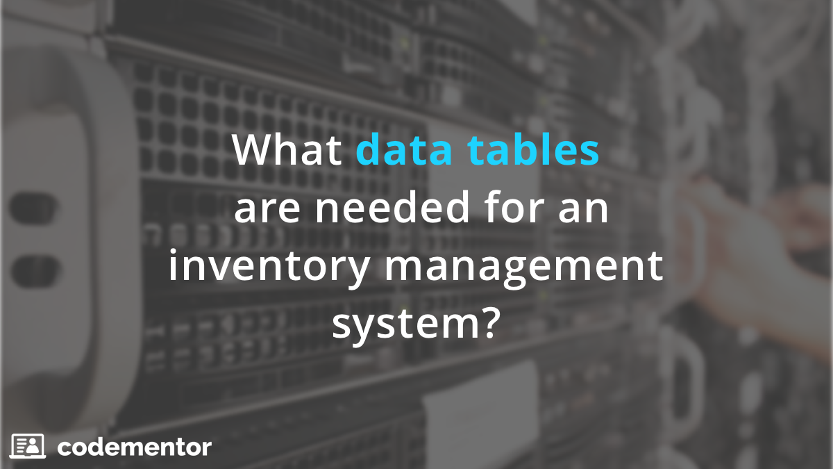 Data tables and inventory management