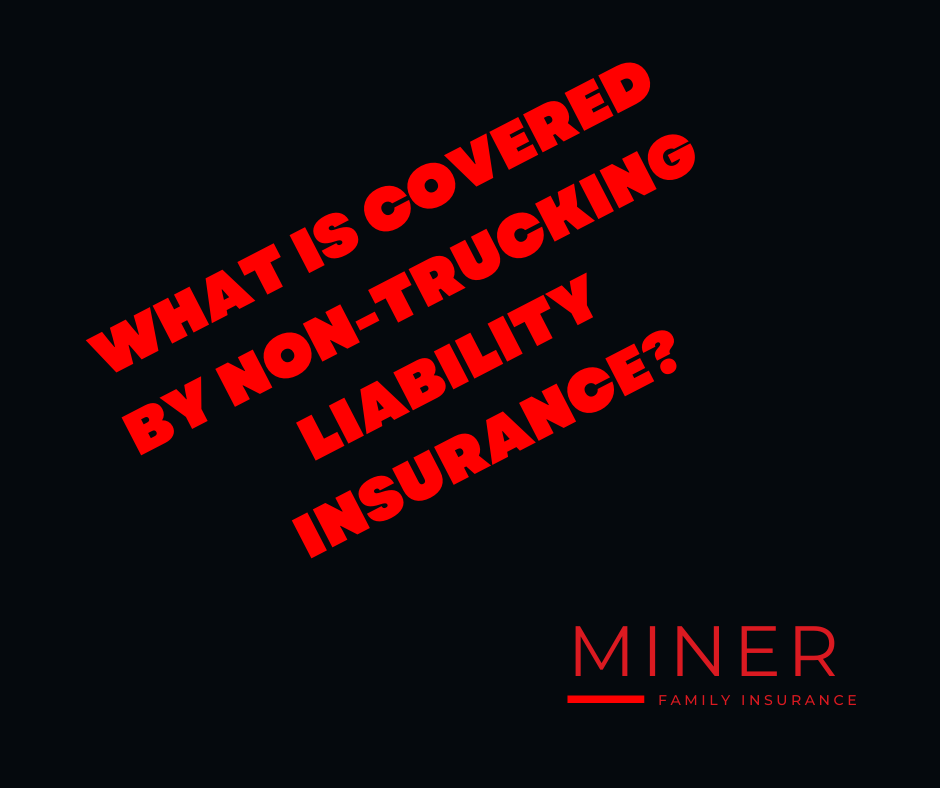 What Is Covered by Non-Trucking Liability Insurance?