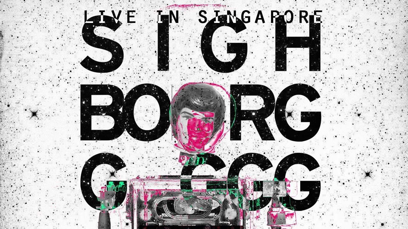 Sighborggggg: Live in Singapore