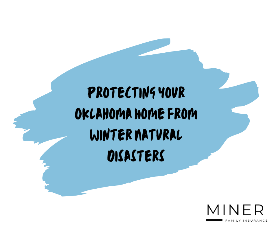 Protecting Your Oklahoma Home From Winter Natural Disasters