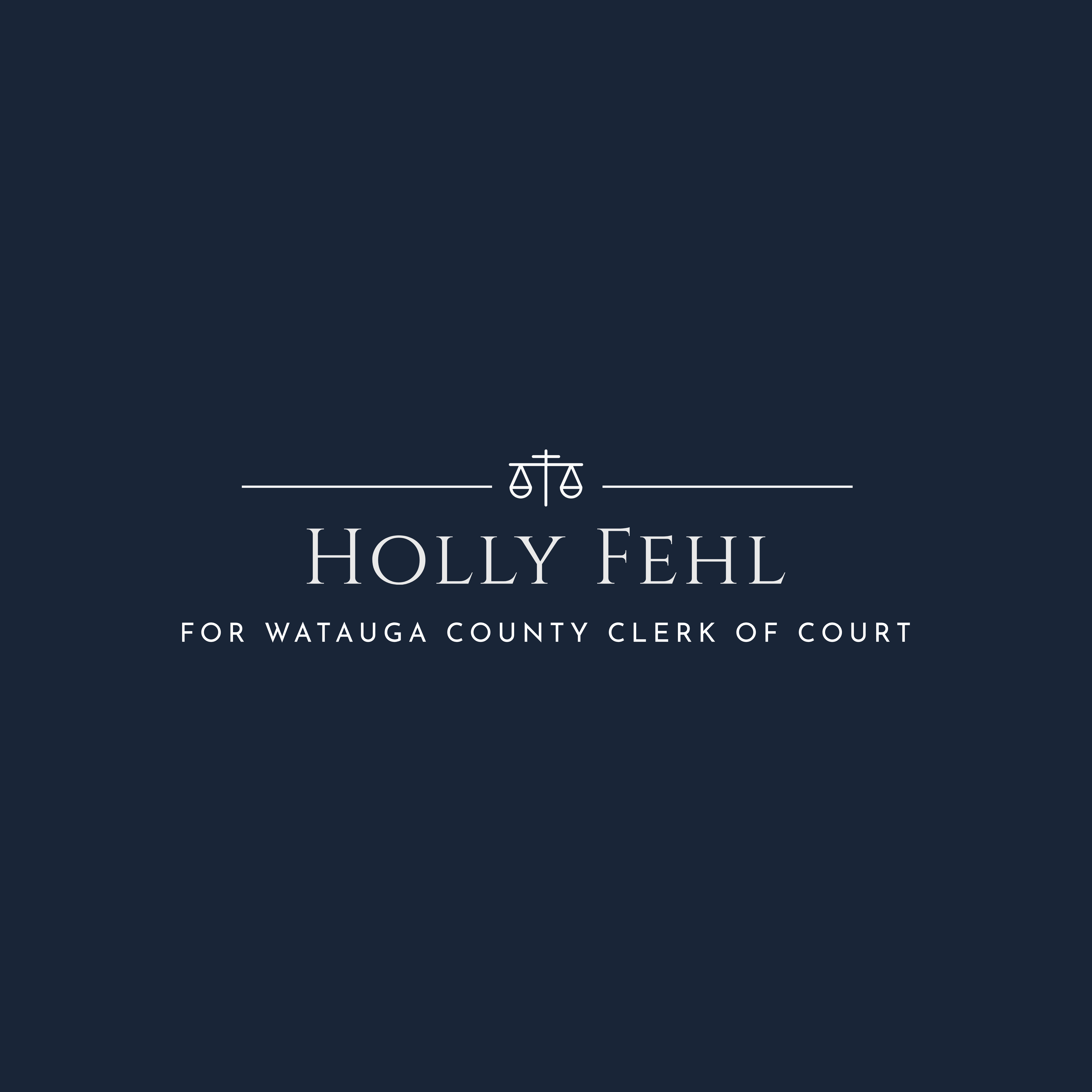 Holly Fehl for Watauga County Clerk of Court Holly Fehl for Clerk of