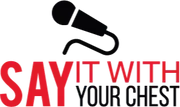 Logo of Say It With Your Chest