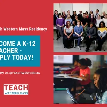 Become a K-12 Teacher With The Teach Western Mass Residency!