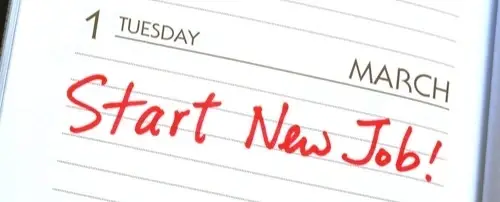 A calendar date that says, "Start new job."