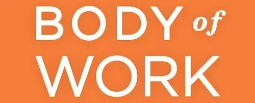 A graphic saying 'Body of Work'.