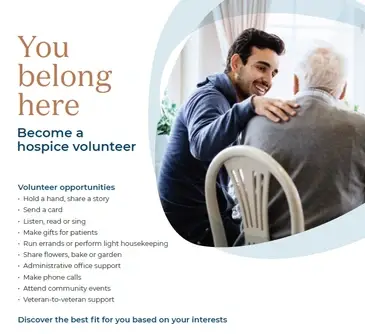 Hospice Volunteers make the world a brighter place. You belong here.