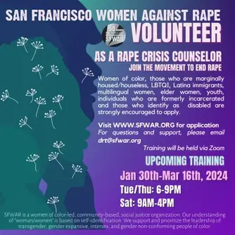 Join San Francisco Women Against Rape in the Movement to End Rape! Become a Volunteer Rape Crisis Counselor!