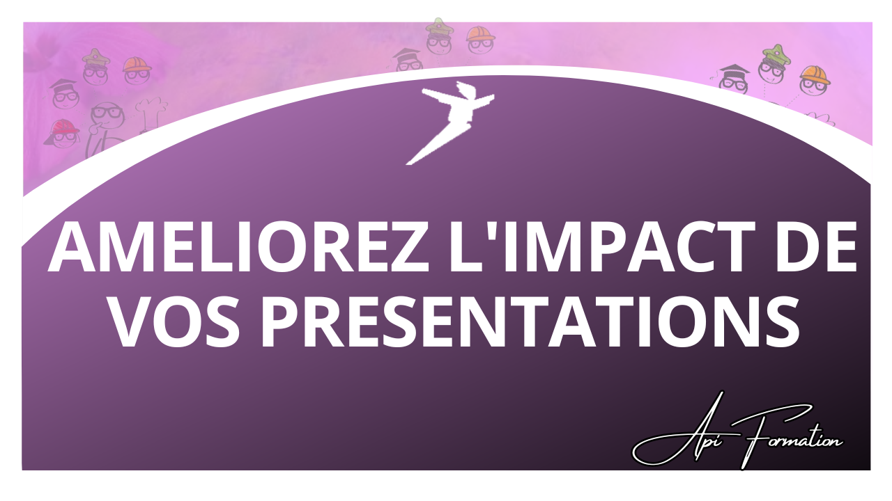 Représentation de la formation : AMELIOREZ L'IMPACT DE VOS PRESENTATIONS