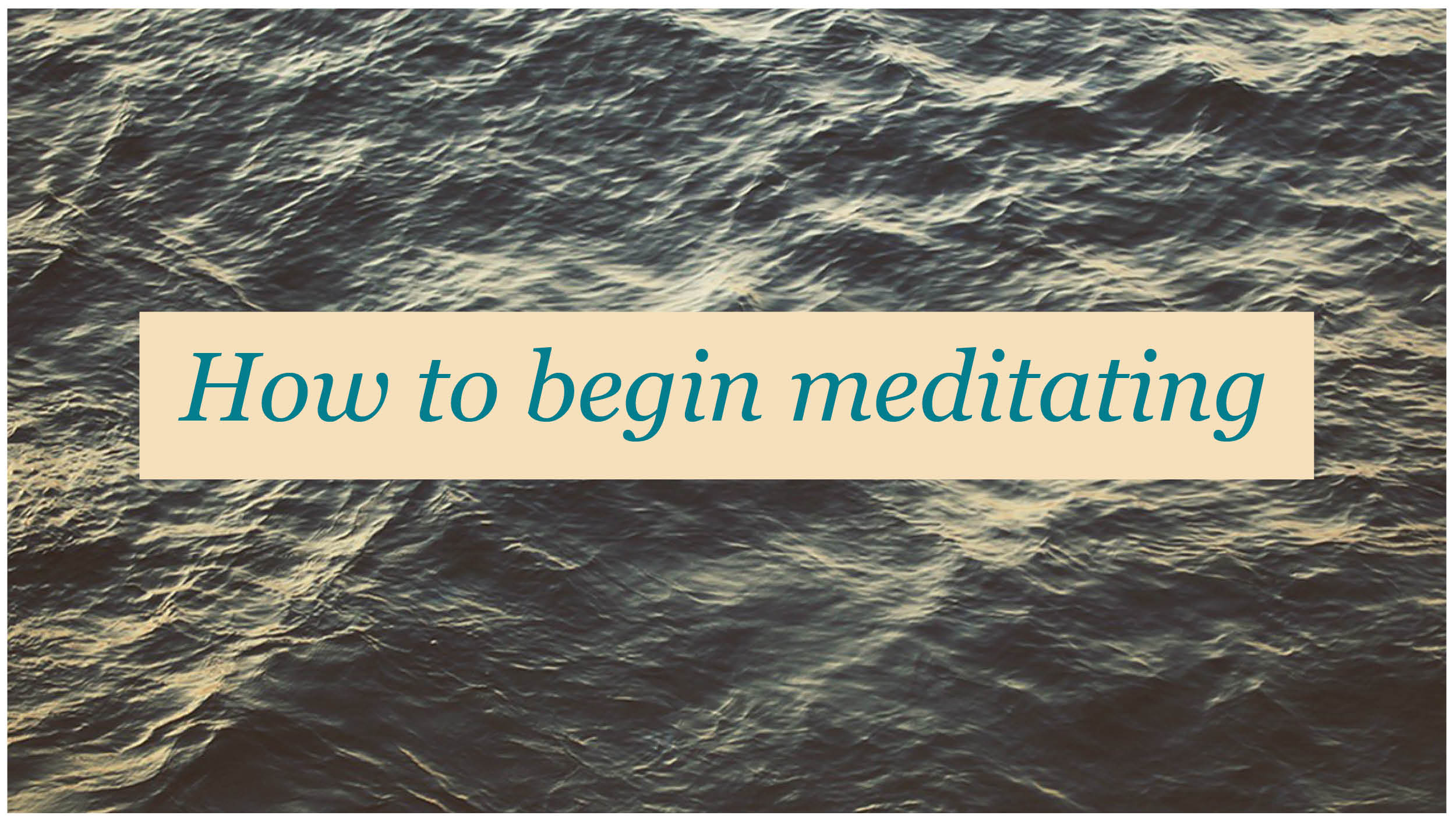 How to begin meditating – The Creative Independent