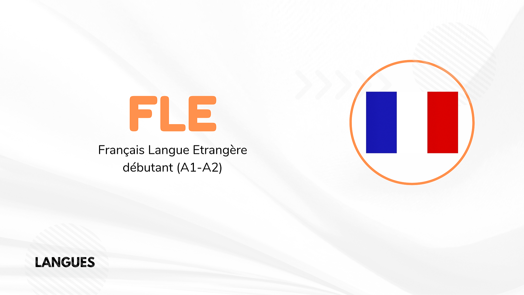 Représentation de la formation : FRANCAIS LANGUE ETRANGERE (FLE) NIVEAU A1-A2