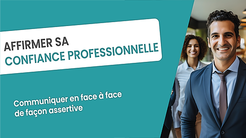 Représentation de la formation : AFFIRMER SA CONFIANCE PROFESSIONNELLE