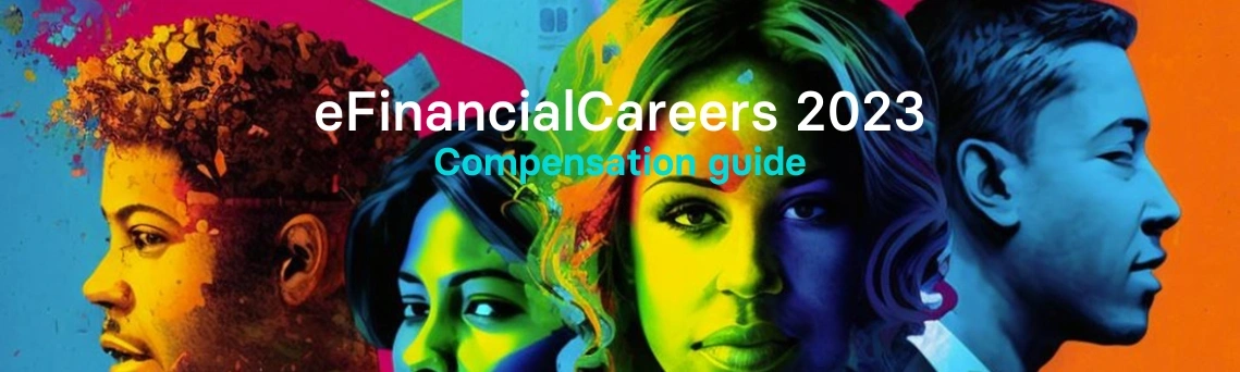 eFinancialCareers compensation guide 2023
