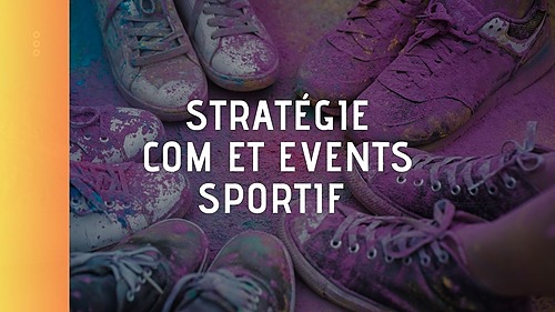 Représentation de la formation : Com & Events 4 : Stratégie Com & Events Sport