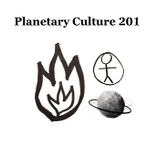 Planetary Culture 201