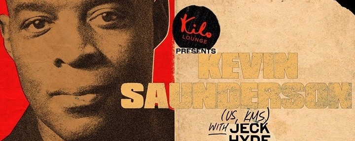 Kilo Lounge presents Kevin Saunderson (US, KMS) with Jeck Hyde