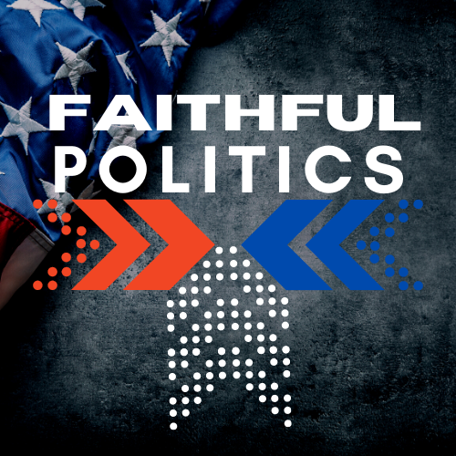 Faithful Politics Podcast logo