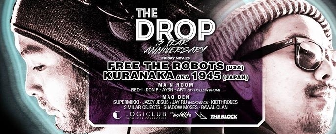 The Drop 3 Year Anniversary w/ Free The Robots & Kuranaka